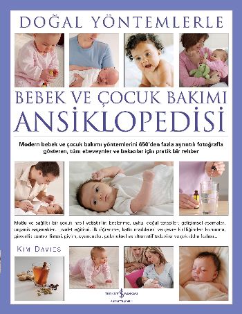 Doğal Yöntemlerle Bebek ve Çocuk Bakımı Ansiklopedisi (Ciltli) - Kim D