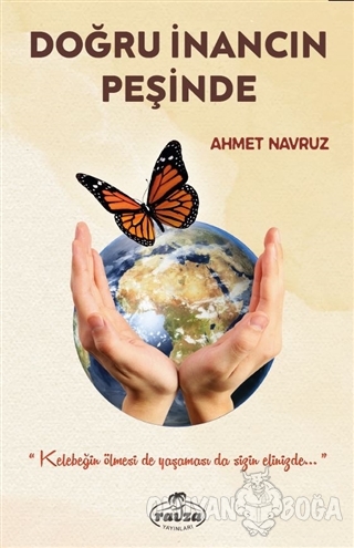 Doğru İnancın Peşinde - Ahmet Navruz - Ravza Yayınları
