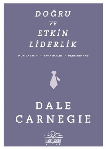 Doğru ve Etkin Liderlik - Dale Carnegie - Nemesis Kitap