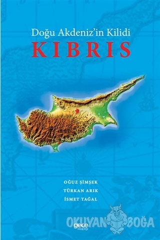 Doğu Akdeniz'in Kilidi Kıbrıs - Oğuz Şimşek - Gece Kitaplığı