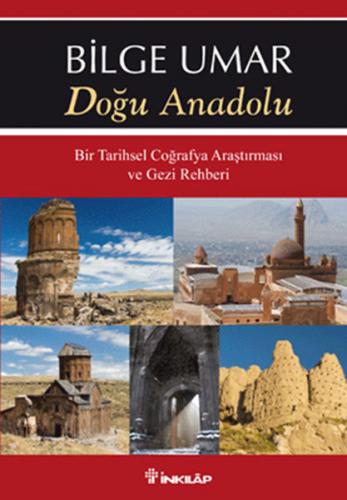 Doğu Anadolu - Bilge Umar - İnkılap Kitabevi
