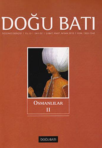 Doğu Batı Düşünce Dergisi Sayı: 52 - Osmanlılar 2 - - Doğu Batı Yayınl