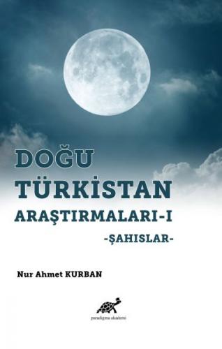 Doğu Türkistan Araştırmaları 1 - Nur Ahmet Kurban - Paradigma Akademi 