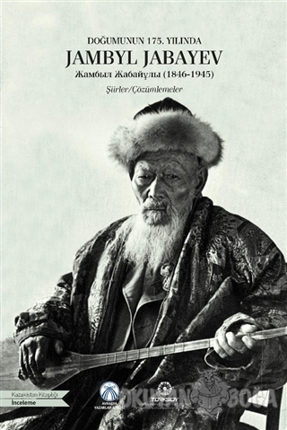 Doğumunun 175. Yılında Jambyl Jabayev (1846-1945) - Orhan Söylemez - B
