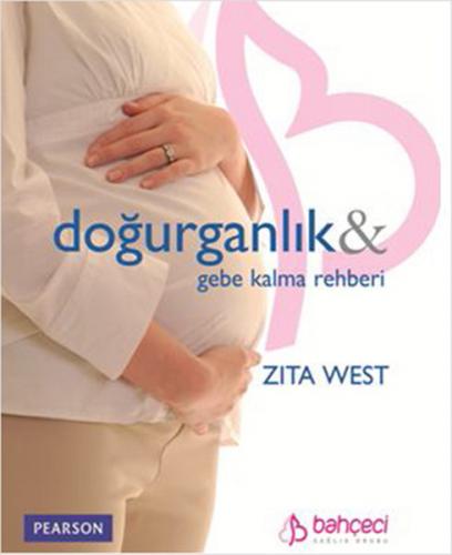 Doğurganlık ve Gebe Kalma Rehberi - Zita West - Pearson Çocuk Kitaplar