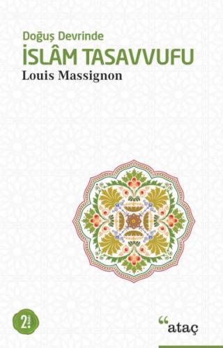 Doğuş Devrinde İslam Tasavvufu - Louis Massignon - Ataç Yayınları