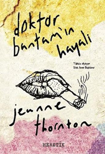 Doktor Bantam'ın Hayali - Jeanne Thornton - Heretik Yayıncılık