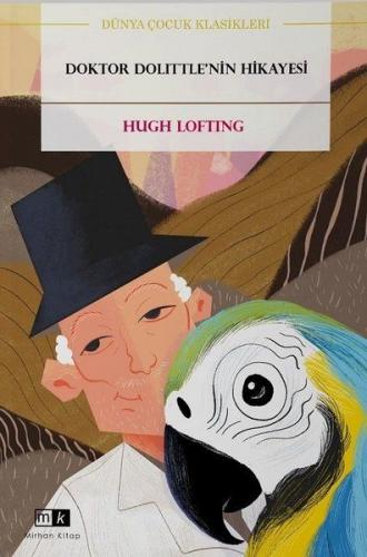Doktor Dolittle'nin Hikayesi - Hugh Lofting - Mirhan Kitap