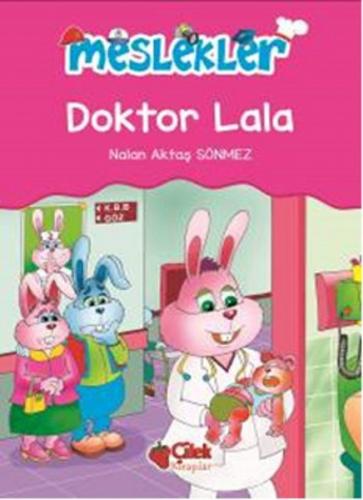 Doktor Lala - Nalan Aktaş Sönmez - Çilek Kitaplar