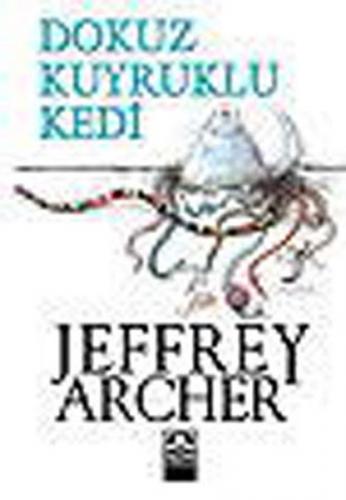 Dokuz Kuyruklu Kedi - Jeffrey Archer - Altın Kitaplar