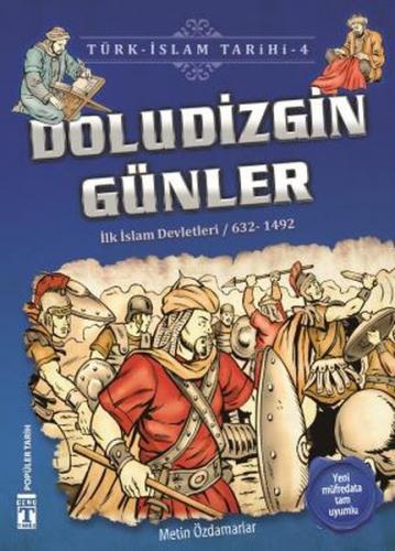 Doludizgin Günler / Türk - İslam Tarihi 4 - Metin Özdamarlar - Genç Ti