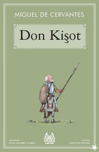 Don Kişot (Gökkuşağı Yıldızlı Seri) - Miguel de Cervantes - Arkadaş Ya