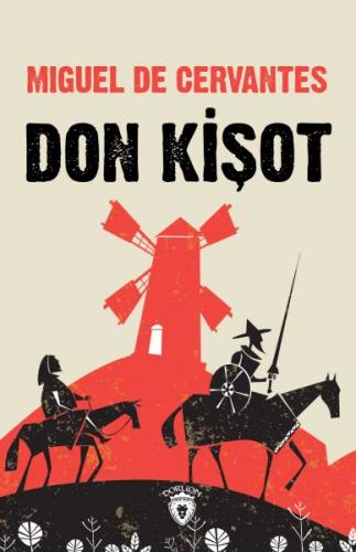 Don Kişot - Miguel de Cervantes - Dorlion Yayınevi