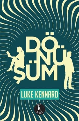 Dönüşüm - Luke Kennard - Nebula Kitap