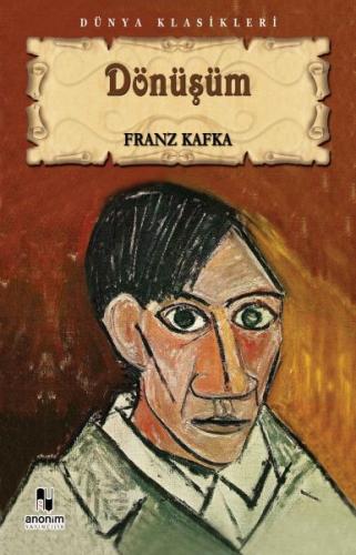 Dönüşüm - Franz Kafka - Anonim Yayıncılık