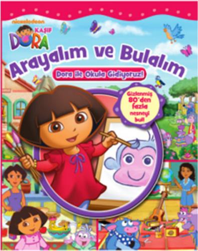 Arayalım ve Bulalım: Dora İle Okula Gidiyoruz - Kolektif - Doğan Egmon