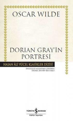 Dorian Gray'in Portresi (Ciltli) - Oscar Wilde - İş Bankası Kültür Yay