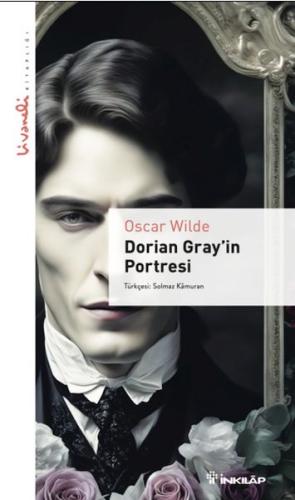 Dorian Gray'in Portresi - Livaneli Kitaplığı - Oscar Wilde - İnkılap K