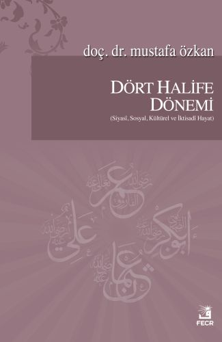 Dört Halife Dönemi - Mustafa Özkan - Fecr Yayınları