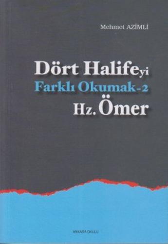 Dört Halifeyi Farklı Okumak 2 - Hz. Ömer - Mehmet Azimli - Ankara Okul