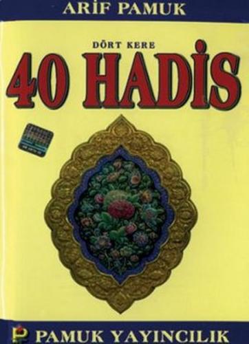 Dört Kere 40 Hadis (Hadis-012/P11) - Arif Pamuk - Pamuk Yayıncılık
