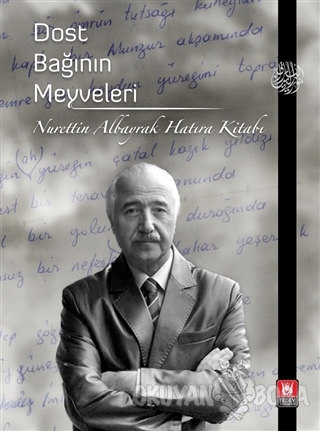 Dost Bağının Meyveleri - Abdullah Esen - Türk Edebiyatı Vakfı Yayınlar