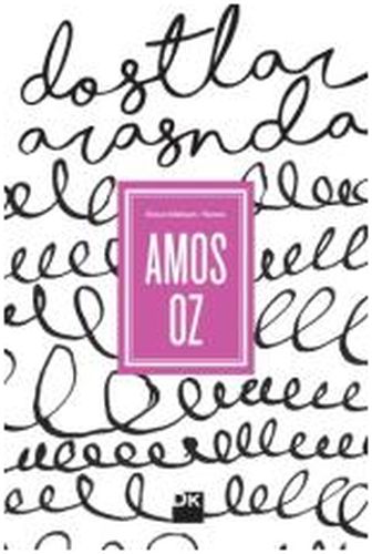 Dostlar Arasında - Amos Oz - Doğan Kitap