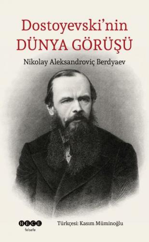 Dostoyevski'nin Dünya Görüşü - Nikolay Aleksandroviç Berdyaev - Hece Y