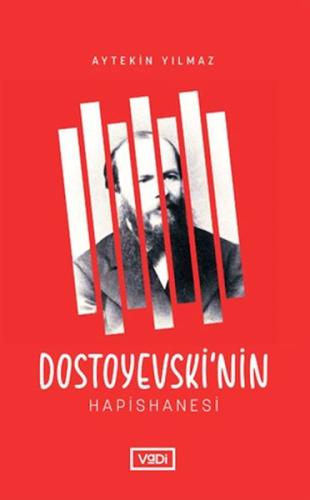 Dostoyevski’nin Hapishanesi - Aytekin Yılmaz - Vadi Yayınları
