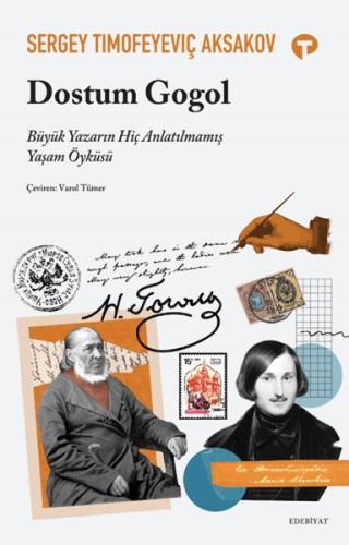 Dostum Gogol - Büyük Yazarın Hiç Anlatılmamış Yaşam Öyküsü - Sergey Ti