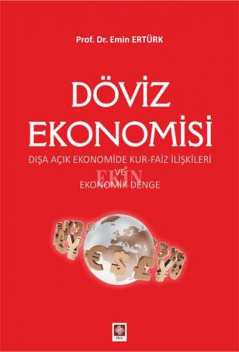 Döviz Ekonomisi - Emin Ertürk - Ekin Basım Yayın - Akademik Kitaplar