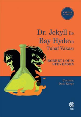 Dr. Jekyll ile Bay Hyde’ın Tuhaf Vakası - Robert Louis Stevenson - Sia