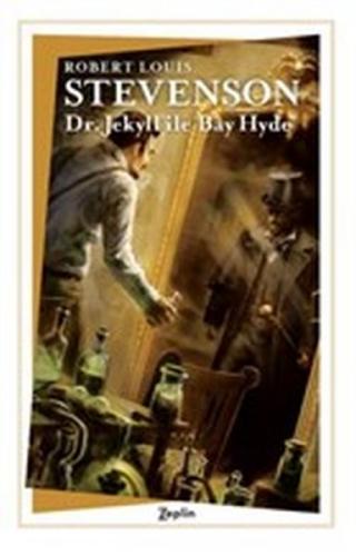Dr. Jekyll ile Bay Hyde - Robert Louis Stevenson - Zeplin Kitap