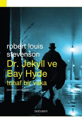 Dr. Jekyll ve Bay Hyde Tuhaf Bir Vaka - Robert Louis Stevenson - Doğu 