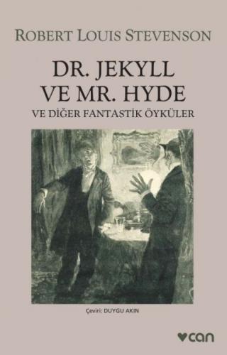 Dr. Jekyll ve Mr. Hyde ve Diğer Fantastik Öyküler - Robert Louis Steve