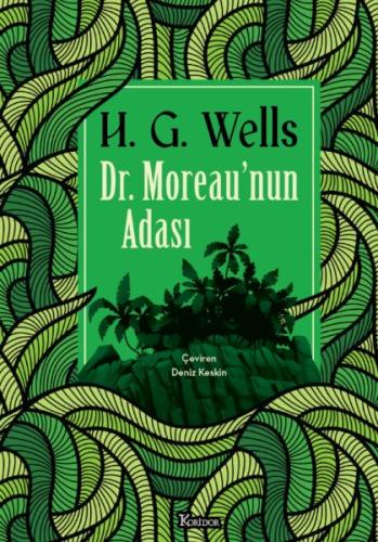 Dr. Moreau’nun Adası (Bez Ciltli) - H.G. Wells - Koridor Yayıncılık