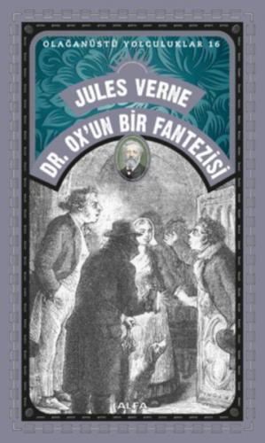 Dr. Ox'un Bir Fantezisi - Jules Verne - Alfa Yayınları