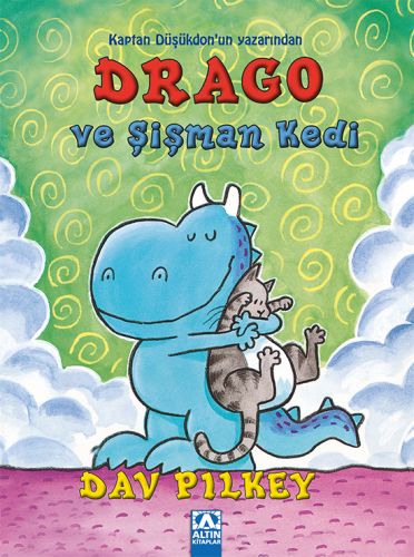 Drago ve Şişman Kedi - Dav Pilkey - Altın Kitaplar