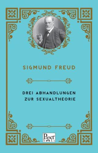 Drei Abhandlungen Zur Sexualtheorie (Almanca) - Sigmund Freud - Paper 