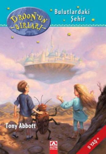 Droon'un Sırları - Bulutlardaki Şehir - Tony Abbott - Altın Kitaplar