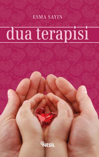 Dua Terapisi - Esma Sayın - Nesil Yayınları