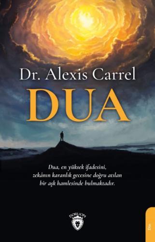 Dua - Alexis Carrel - Dorlion Yayınevi