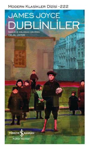 Dublinliler - Modern Klasikler Dizisi (Ciltli) - James Joyce - İş Bank