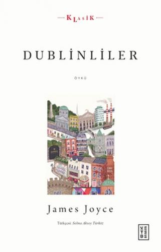 Dublinliler - James Joyce - Ketebe Yayınları