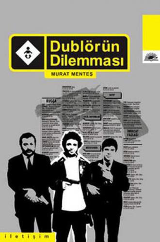 Dublörün Dilemması - Murat Menteş - İletişim Yayınevi