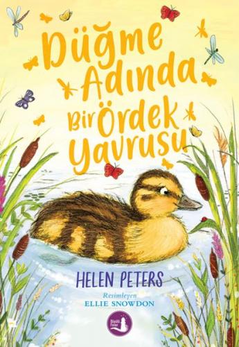 Düğme Adında Bir Ördek Yavrusu - Helen Peters - Büyülü Fener Yayınları
