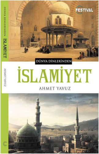 İslamiyet - Ahmet Yavuz - Festival Yayıncılık