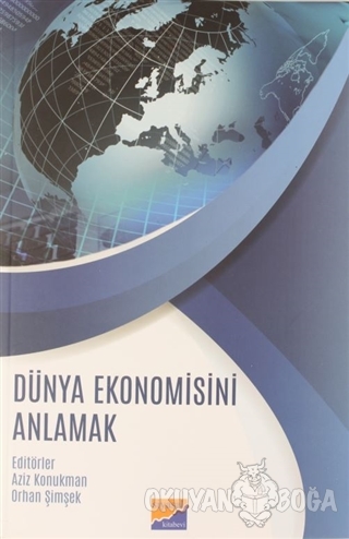 Dünya Ekonomisini Anlamak - Aziz Konukman - Siyasal Kitabevi