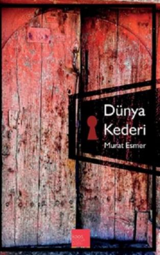 Dünya Kaderi - Murat Esmer - Kaos Çocuk Parkı Yayınları