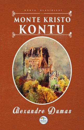 Monte Kristo Kontu - Alexandre Dumas - Maviçatı Yayınları